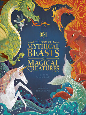 cover image of The Book of Mythical Beasts and Magical Creatures
